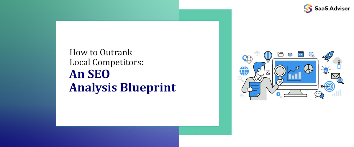 How to Outrank Local Competitors: An SEO Analysis Blueprint